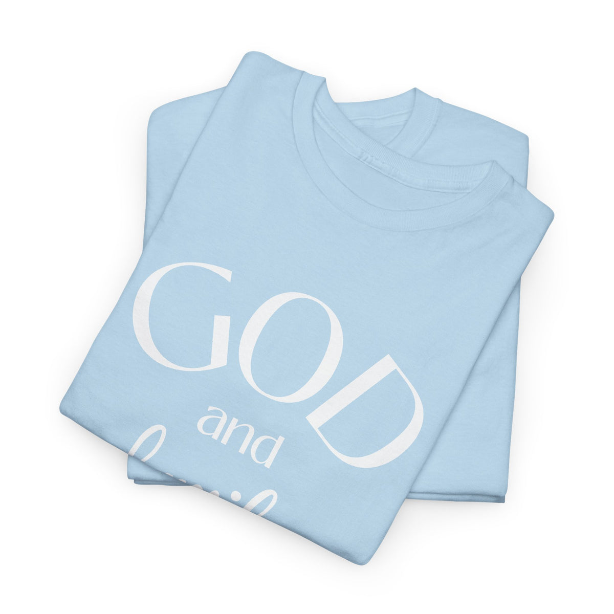 God and Family Tee - White Text