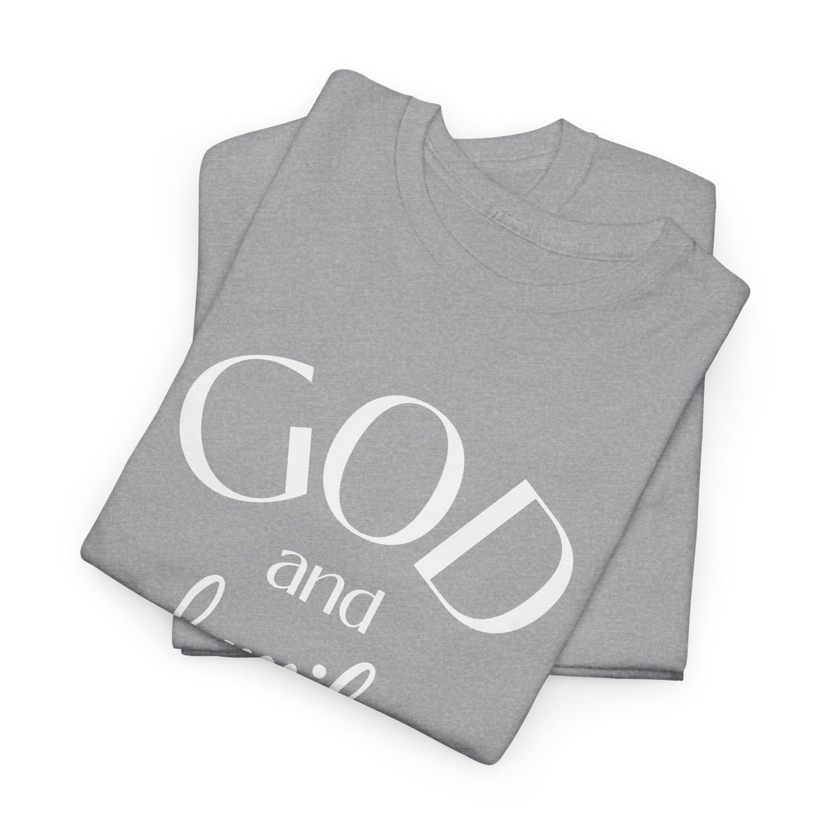 God and Family Tee - White Text