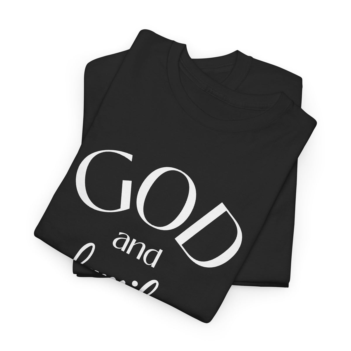 God and Family Tee - White Text